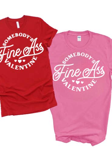 Somebody's Fine Ass Valentines Day Love Tee Shirt
